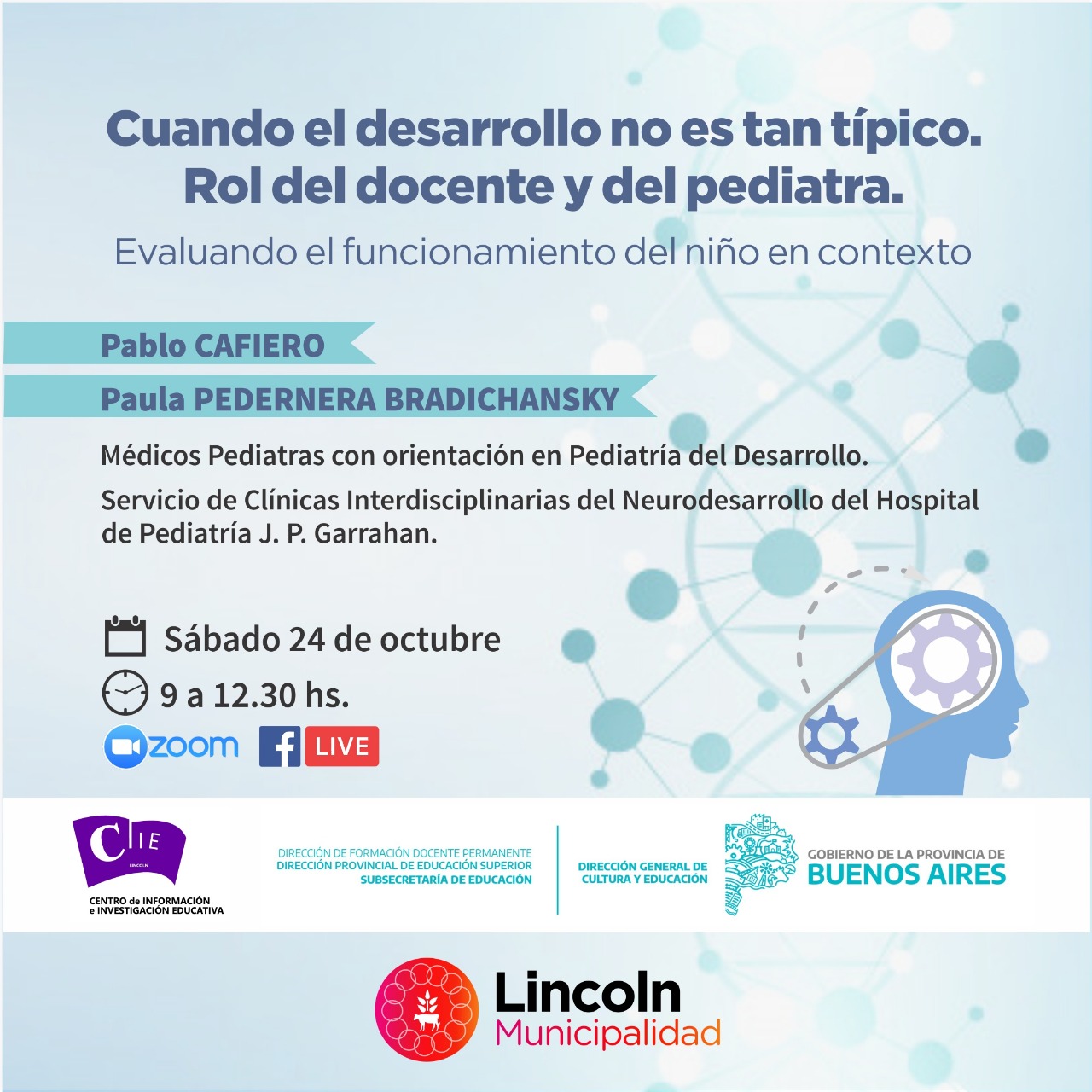 “Cuando el desarrollo no es tan típico, rol del docente y del pediatra evaluando el funcionamiento del niño en contexto”