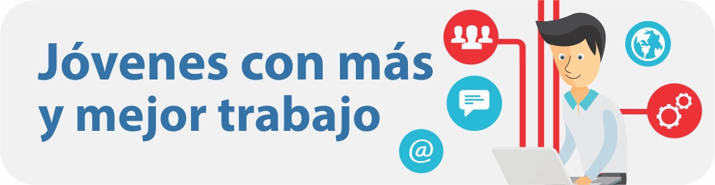 Jovenes con más y mejor trabajo.